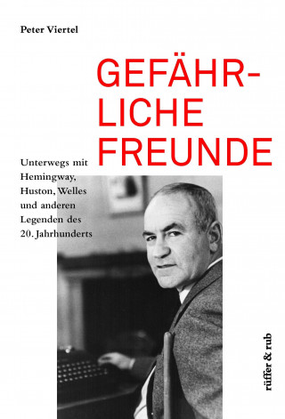 Book Gefährliche Freunde Peter Viertel