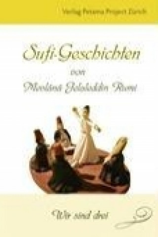 Książka Sufi-Geschichten von Mevlânâ Jelaleddin Rumi - 2 Puran Füchslin