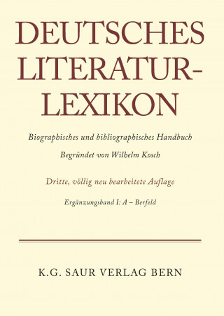 Könyv Deutsches Literatur-Lexikon, Erganzungsband I, A - Bernfeld Carl-Ludwig Lang