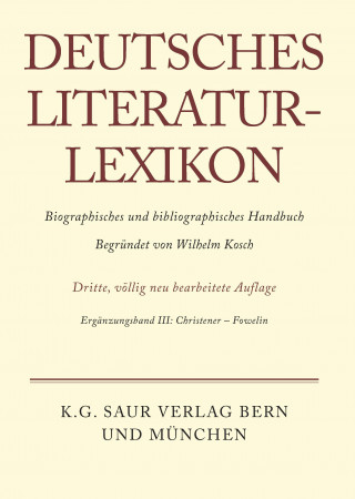 Carte Deutsches Literatur-Lexikon, Erganzungsband III, Christener - Fowelin Carl-Ludwig Lang