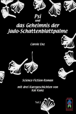 Buch Psi und das Geheimnis der Jado-Schattenblattpalme Carole Enz