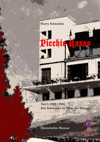 Könyv Picchio Rosso - Ein Schweizer im Netz der Gestapo Harry Schneider