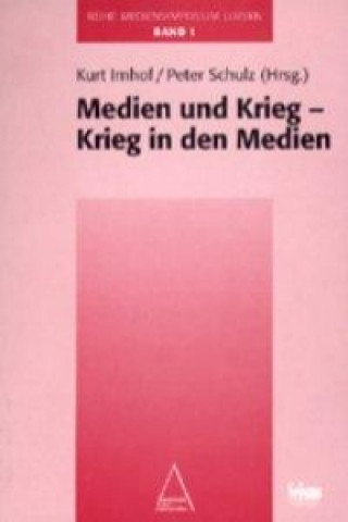 Kniha Medien und Krieg - Krieg in den Medien Kurt Imhof