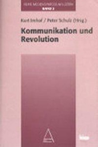 Książka Kommunikation und Revolution Kurt Imhof