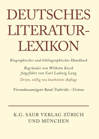 Carte Deutsches Literatur-Lexikon, Band 24, Tsakiridis - Ursinus Carl-Ludwig Lang