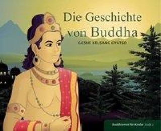 Książka Die Geschichte von Buddha Gyatso Geshe Kelsang