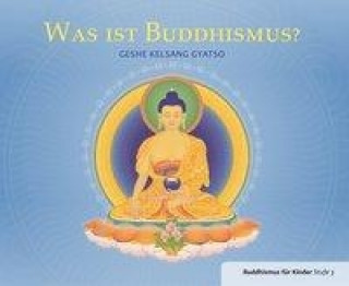 Knjiga Geshe Kelsang, G: Was ist Buddhismus Gyatso Geshe Kelsang