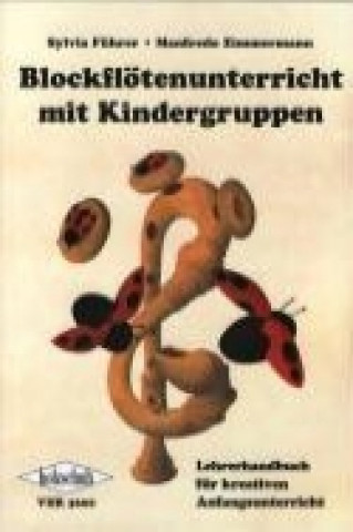 Könyv Blockflötenunterricht mit Kindergruppen Sylvia Führer