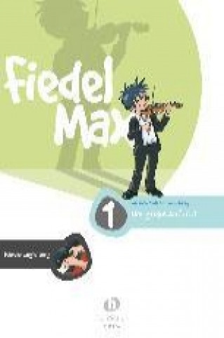 Kniha Fiedel-Max - Der große Auftritt, Band 1. Klavierbegleitung Andrea Holzer-Rhomberg