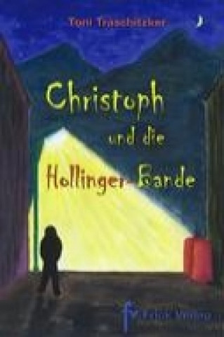 Kniha Christoph und die Hollinger-Bande Toni Traschitzker