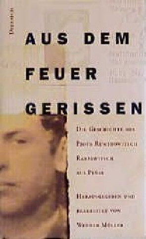 Kniha Aus dem Feuer gerissen Werner Müller