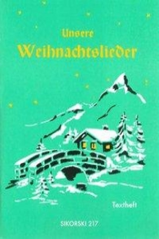 Книга Unsere Weihnachtslieder. Textheft 