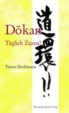 Könyv Dokan: Täglich Zazen! Taisen Deshimaru
