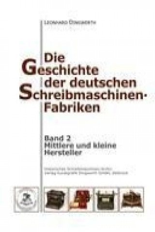 Könyv Die Geschichte der deutschen Schreibmaschinen-Fabriken - Band 2 Leonhard Dingwerth