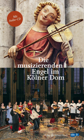 Книга Die musizierenden Engel im Kölner Dom Barbara Schock-Werner