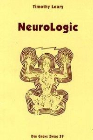 Kniha NeuroLogic Timothy Leary