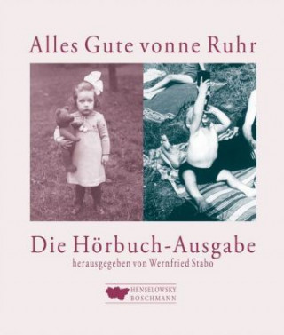 Audio Alles Gute vonne Ruhr die Hörbuch-Ausgabe Wernfried Stabo