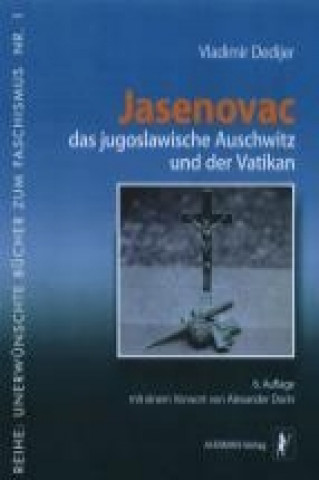 Книга Jasenovac, das jugoslawische Auschwitz und der Vatikan Vladimir Dedijer
