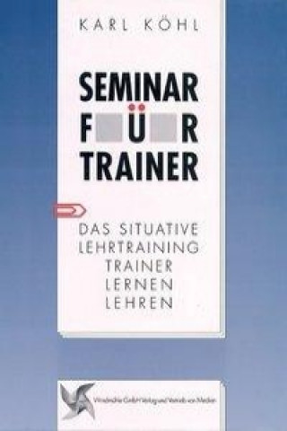 Kniha Seminar für Trainer Karl Köhl