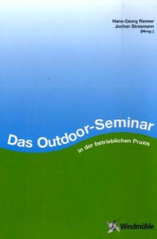 Książka Das Outdoor-Seminar in der betrieblichen Praxis Hans Georg Renner