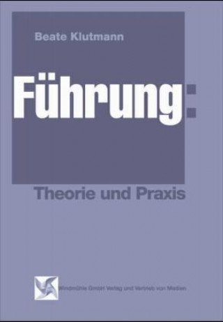 Книга Führung: Theorie und Praxis Beate Klutmann