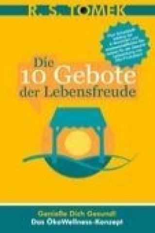 Книга Die 10 Gebote der Lebensfreude Reinhardt Stefan Tomek