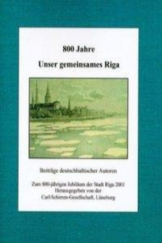 Kniha 800 Jahre unser gemeinsames Riga 