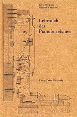 Carte Lehrbuch des Pianofortebaues Julius Blüthner