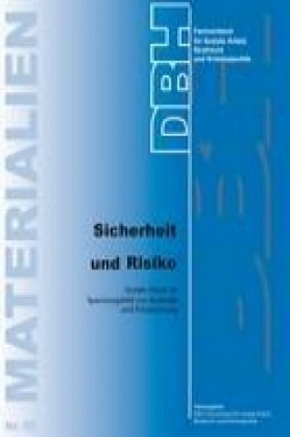 Kniha Sicherheit und Risiko Strafrecht und Kriminalpolitik DBH-Fachverband für Soziale Arbeit