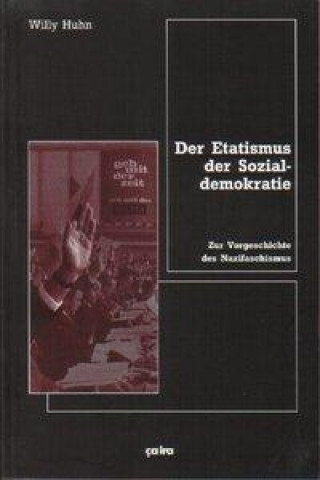 Carte Der Etatismus der Sozialdemokratie Willy Huhn