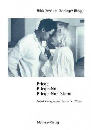 Könyv Pflege, Pflege-Not, Pflege-Not-Stand Hilde Schädle-Deininger