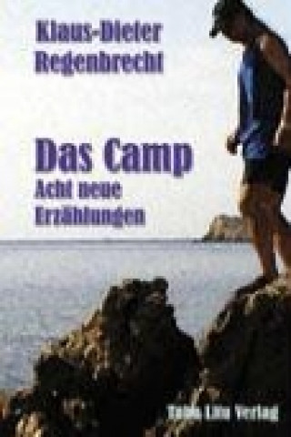 Book Das Camp - Acht neue Erzählungen Klaus-Dieter Regenbrecht