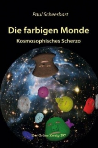 Könyv Die farbigen Monde Paul Scheerbart