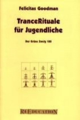 Knjiga TranceRituale für Jugendliche Felicitas D. Goodman