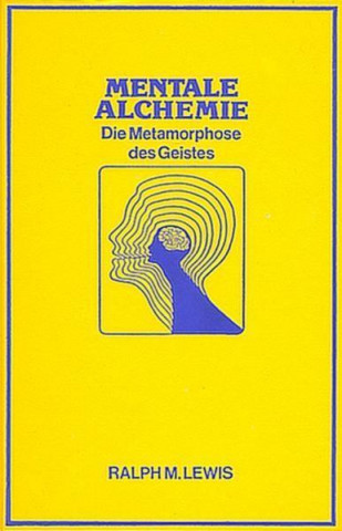 Kniha Mentale Alchemie Ralph M. Lewis