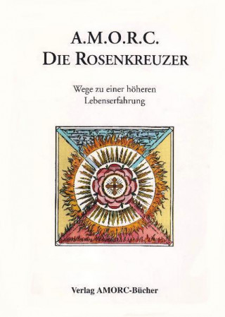 Buch A.M.O.R.C. - Die Rosenkreuzer 