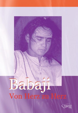 Buch Babaji. Von Herz zu Herz Gertraud Reichel