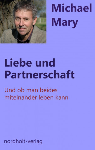 Kniha Liebe und Partnerschaft Michael Mary