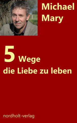 Livro Fünf Wege die Liebe zu leben Michael Mary