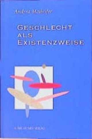 Книга Geschlecht als Existenzweise Andrea Maihofer