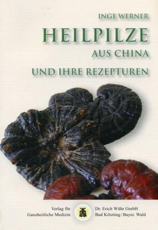 Książka Heilpilze aus China Inge Werner