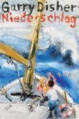 Buch Niederschlag Garry Disher