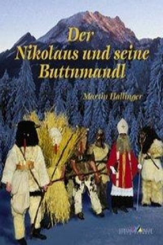 Kniha Der Nikolaus und seine Buttnmandl Martin Hallinger