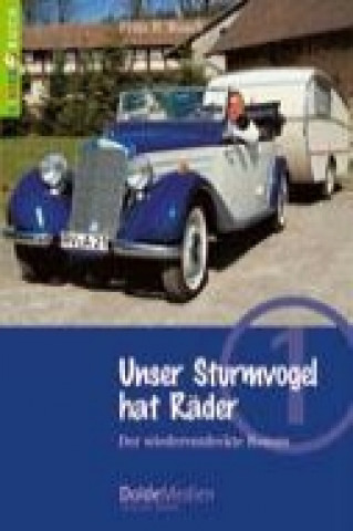 Kniha Unser Sturmvogel hat Räder (Kinderbuch Nr. 1) Fritz B. Busch