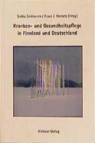 Knjiga Kranken- und Gesundheitspflege in Finnland und Deutschland Sirkka Sinkkonen