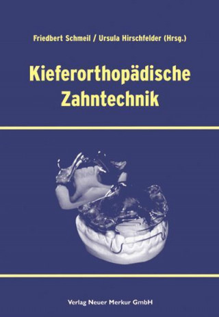 Kniha Kieferorthpädiesche Zahntechnik Friedbert Schmeil