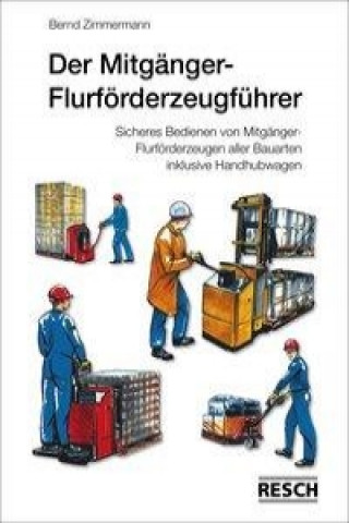 Książka Der Mitgänger-Flurförderzeugführer Bernd Zimmermann