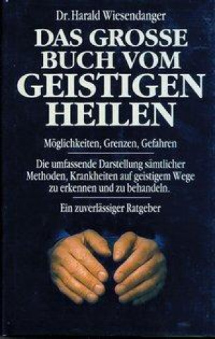 Buch Das grosse Buch vom geistigen Heilen Harald Wiesendanger