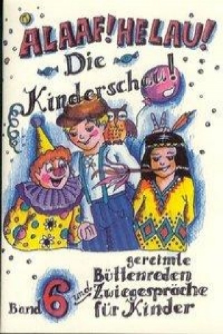 Kniha Alaaf! Helau! Die Kinderschau Regina Ebert