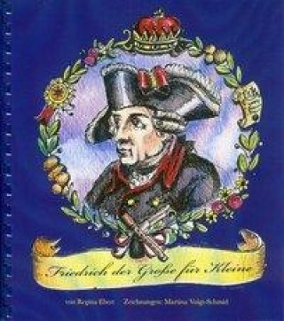 Kniha Friedrich der Große für Kleine Regina Ebert